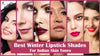 winter lipstick shades for indian skin tones