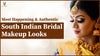 Most Happening & Authentic 10+ South Indian Bridal Makeup Looks